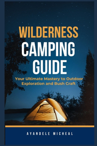 Wilderness Camping Guide