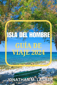 Isla del Hombre Guía de Viaje 2024
