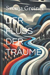 Fluss der Träume