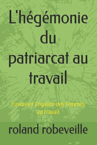 L'hégémonie du patriarcat au travail
