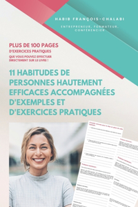 11 habitudes de personnes hautement efficaces accompagnées d'exemples et d'exercices pratiques