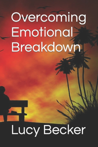 Overcoming Emotional Breakdown