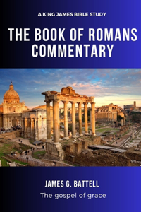 Book of Romans Commentary (KJV Study)