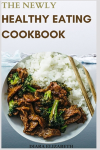 Newly Healthy Eating Cookbook