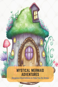 Mystical Mermaid Adventures
