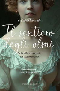 Sentiero Degli Olmi: Nella villa si nasconde un oscuro segreto