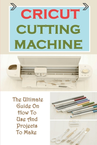 Cricut Cutting Machine