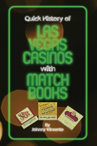 Quick History of Las Vegas Casinos with Matchbooks