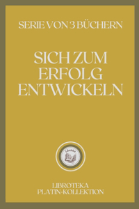 Sich Zum Erfolg Entwickeln