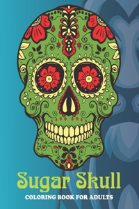 Sugar Skull Coloring Book For Adults