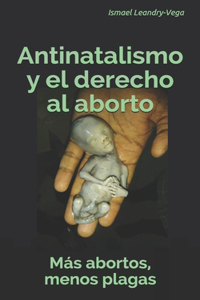 Más abortos, menos plagas