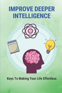 Improve Deeper Intelligence