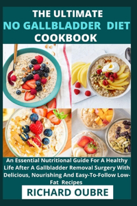 The Ultimate No Gallbladder Diet Cookbook
