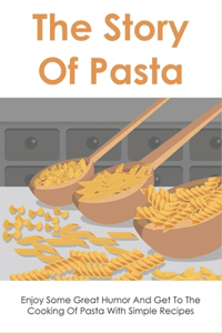 The Story Of Pasta