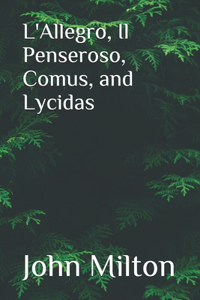 L'Allegro, Il Penseroso, Comus, and Lycidas