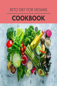 Keto Diet For Vegans Cookbook