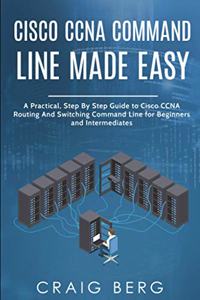 Cisco CCNA Command Guide For Beginners And Intermediates