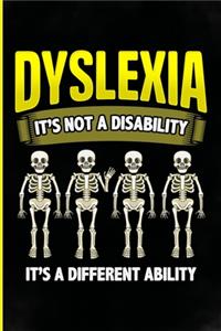 Dyslexia it's not a disability It's a different ability