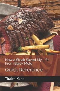 How a Steak Saved My Life From Black Mold