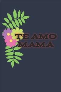 Te Amo Mama