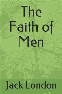The Faith of Men