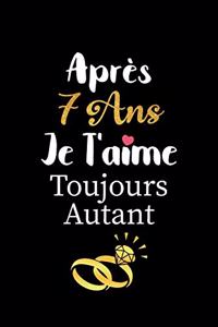 Après 7 ans je t'aime toujours autant carnet de note