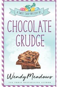 Chocolate Grudge