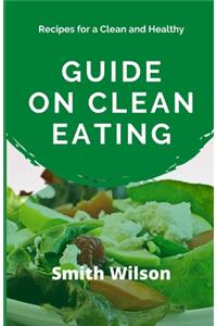 Guide on Clean Eating