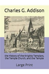 The History of the Knights Templars, the Temple Church, and the Temple