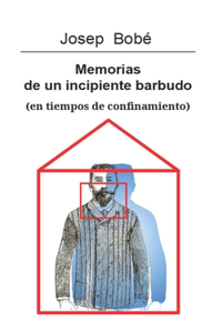 Memorias de un incipiente barbudo