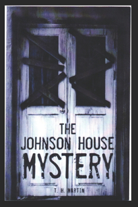 Johnson House Mystery