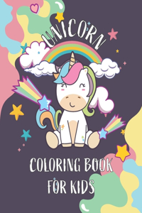 Unicorn coloring book for kids: kids Coloring Book with Beautiful and funny Unicorn Designs. A good activity book for kids, children and girls ages 4-8 years to improve their color