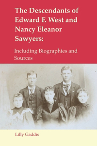 Descendants of Edward F. West and Nancy Eleanor Sawyers