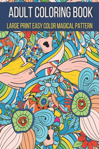 Large Print Easy Color Magical Pattern Adult Coloring Book