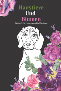 Haustiere Und Blumen Malbuch Für Erwachsene Und Senioren
