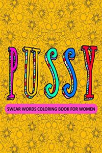 Swear Words Coloring Book For Women: YOU'RE CRAZY AND LIKE TO SAY WORDS OR SENTENCES WITH SWEAR WORDS? THEN I AM JUST THE COLORING BOOK FOR YOU. Color me quickly For adult only (NOT FOR