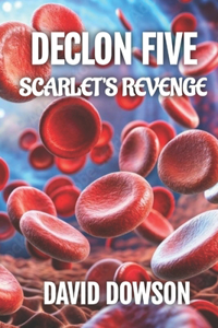 Declon Five: Scarlets Revenge