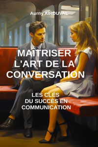 Maîtriser l'art de la conversation