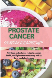 Prostate Cancer Cookbook for Older Men