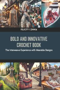 Bold and Innovative Crochet Book