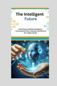 The Intelligent Future