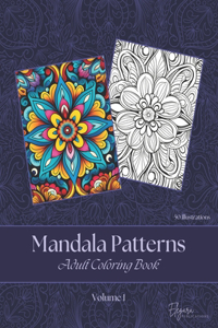 Mandala Patterns - Adult Coloring Book - Volume 1