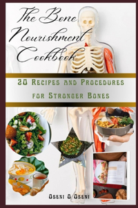 Bone Nourishment Cookbook