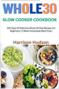 Whole30 Slow Cooker Cookbook