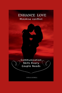 Enhance Love, Minimise conflict