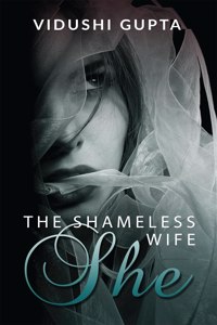 She: The Shameless Wife