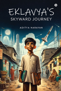 Eklavya's Skyward Journey