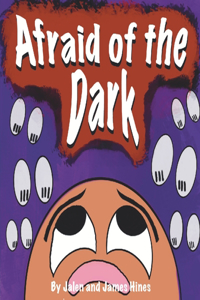Afraid of the Dark
