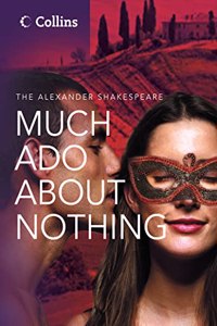 Much Ado About Nothing (The Alexander Shakespeare)