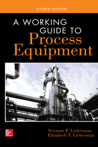 A Working Guide to Process Equipment